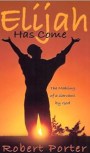 Elijah Has Come: The Making of a Servant by God